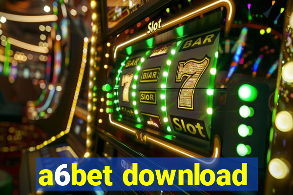 a6bet download